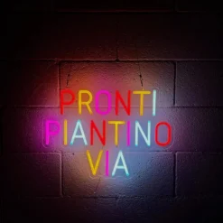 INSULTI LUMINOSI "PRONTI PIANTINO VIA"