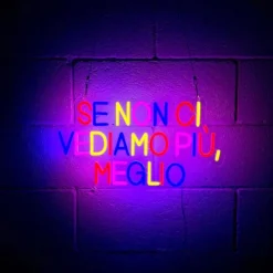 INSULTI LUMINOSI "SE NON CI VEDIAMO PIÙ MEGLIO"